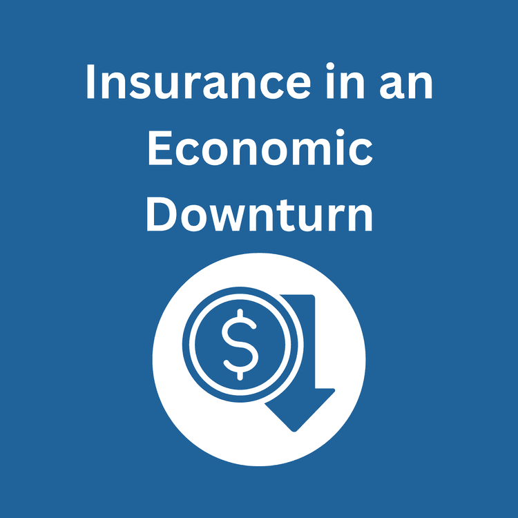 Insurance is Vital in an Economic Downturn